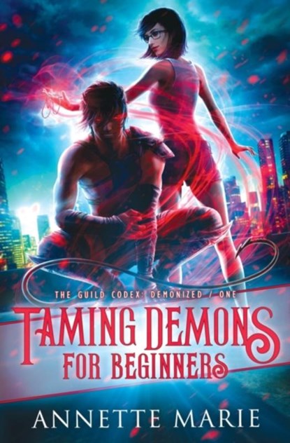 Taming Demons for Beginners, Annette Marie - Paperback - 9781988153360
