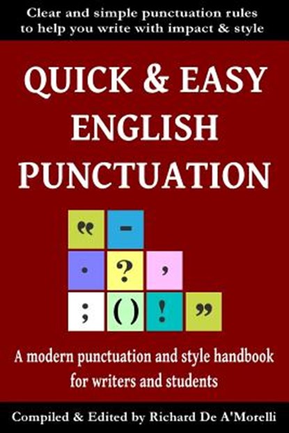 Quick & Easy English Punctuation, Richard De A'Morelli - Paperback - 9781988236506