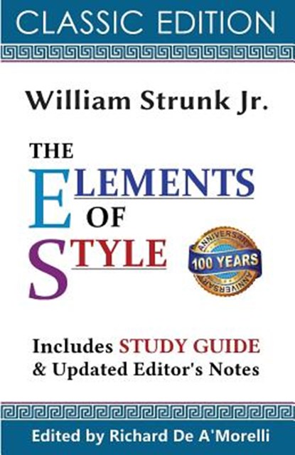 The Elements of Style (Classic Edition, 2017), Richard De A'Morelli - Paperback - 9781988236513
