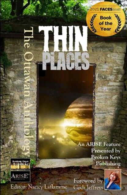 Thin Places: The Ottawan Anthology, Michel Weatherall ; Jana Begovic ; Brigitte Boulay ; Summer Breeze ; Tawnis Commanda ; George Foster ; Matthew Lalonde ; John C. Nash ; Ian Prattis ; Sara Scally ; Laurie Stewart ; Jamieson Wolf ; Genevieve V. Georget ; John W. Partington - Ebook - 9781988253282