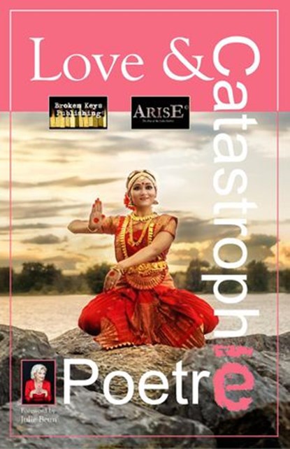 Love & Catastrophē Poetrē, Michel Weatherall ; Stephanie Shotton ; Summer Breeze ; Brigitte Boulay ; Jen Pretty ; Kimberly Bowie ; Samantha Paige Maskell ; Jocy Medina ; Jagjeet Sharma ; Sharleen McCorrister ; Ian Prattis ; Pooja Grover ; Codi Jeffreys ; Jamieson Wolf - Ebook - 9781988253312