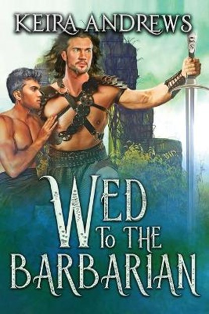 Wed to the Barbarian, ANDREWS,  Keira - Paperback - 9781988260617