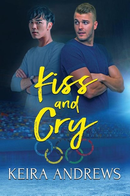 Kiss and Cry, Keira Andrews - Paperback - 9781988260662