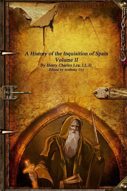 A History of the Inquisition of Spain, Henry Charles Lea - Paperback - 9781988297804