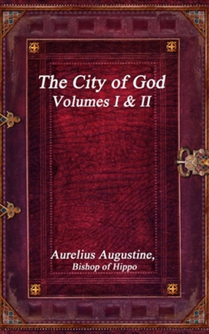 The City of God, Aurelius Augustine - Gebonden - 9781988297965