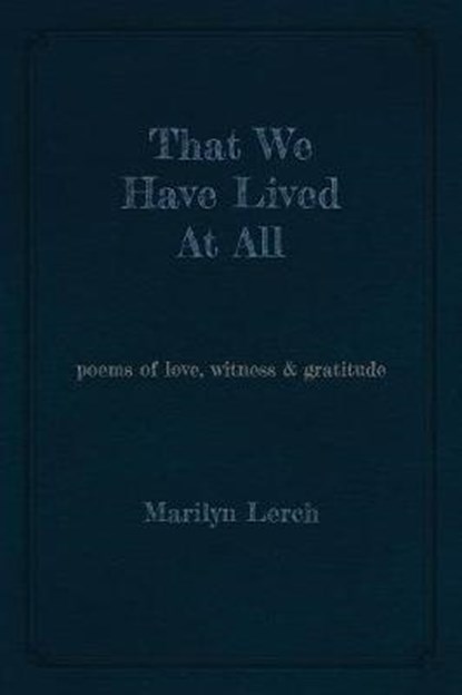 That We Have Lived At All, Marilyn Lerch - Paperback - 9781988299198