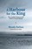 A Harbour for the King, Wendy Dathan - Paperback - 9781988299440