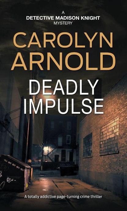 Deadly Impulse, Carolyn Arnold - Paperback - 9781988353128