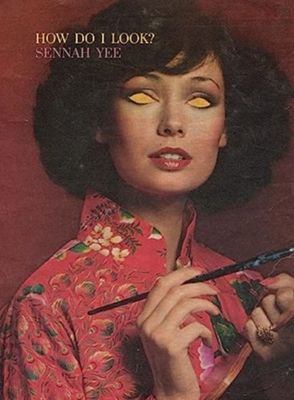How Do I Look?, Sennah Yee - Paperback - 9781988355085