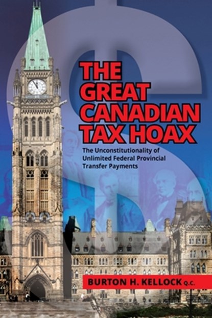 The Great Canadian Tax Hoax, Burton Kellock - Paperback - 9781988360409
