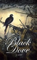 Black Dove | Robin Wyatt Dunn | 