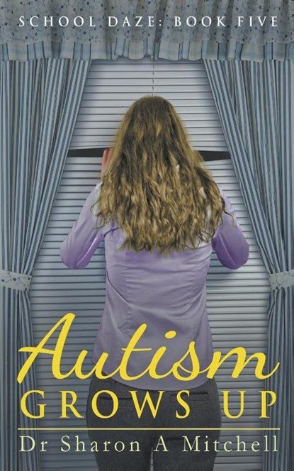 Autism Grows Up, Dr Sharon A Mitchell - Paperback - 9781988423548