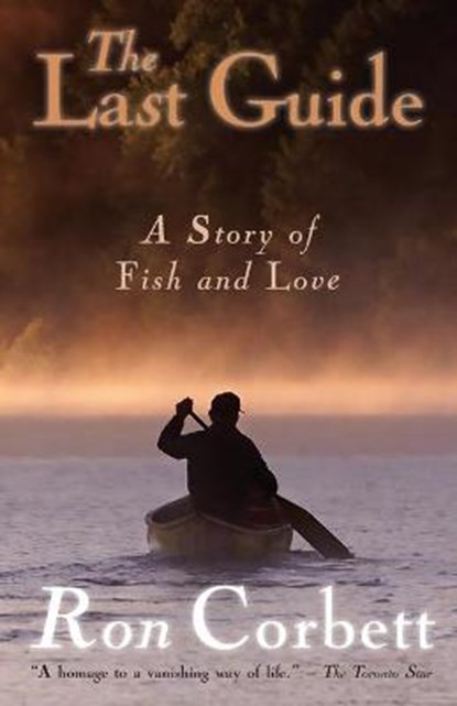 The Last Guide, Ron Corbett ; Corbett Ron - Paperback - 9781988437217