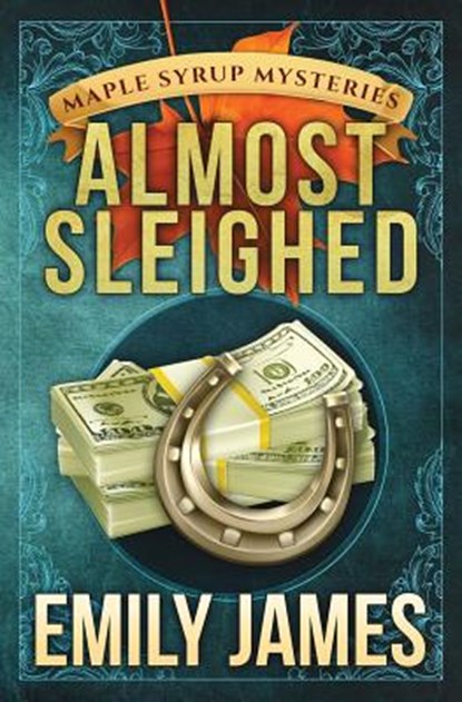 Almost Sleighed, Emily James - Paperback - 9781988480015