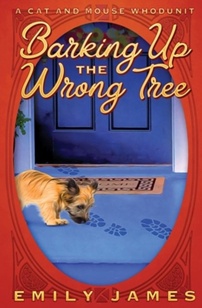 Barking Up the Wrong Tree, Emily James - Paperback - 9781988480626