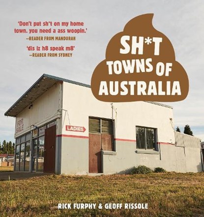Sh*t Towns of Australia, Rick Furphy - Paperback - 9781988547244