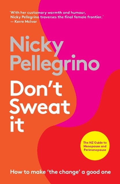 Don't Sweat It, Nicky Pellegrino - Paperback - 9781988547817