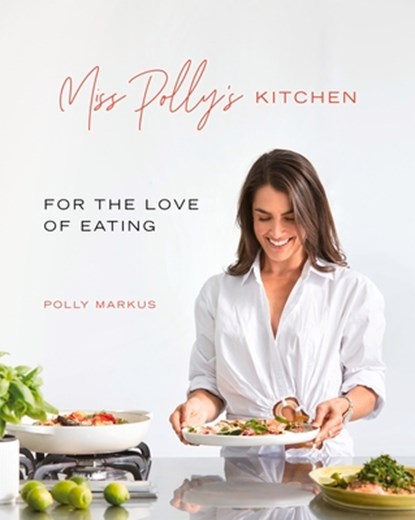 Miss Polly's Kitchen, Polly Markus - Paperback - 9781988547978