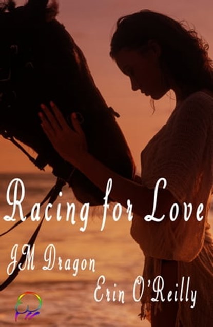 Racing for Love, Erin O'Reilly ; JM Dragon - Ebook - 9781988549521