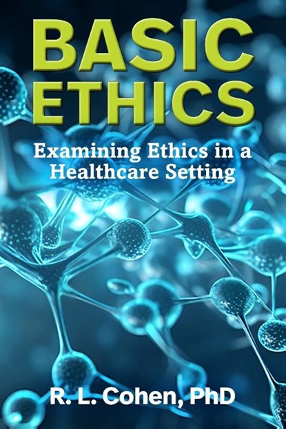 Basic Ethics, Rodgir L Cohen - Paperback - 9781988557526