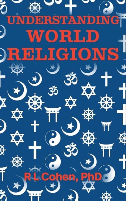 Understanding World Religions, Rodgir L Cohen - Gebonden - 9781988557557