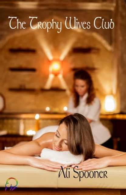 The Trophy Wives Club, Ali Spooner - Ebook - 9781988588193