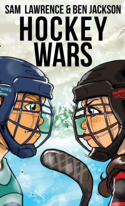 Hockey Wars, Sam Lawrence ; Ben Jackson - Gebonden - 9781988656250