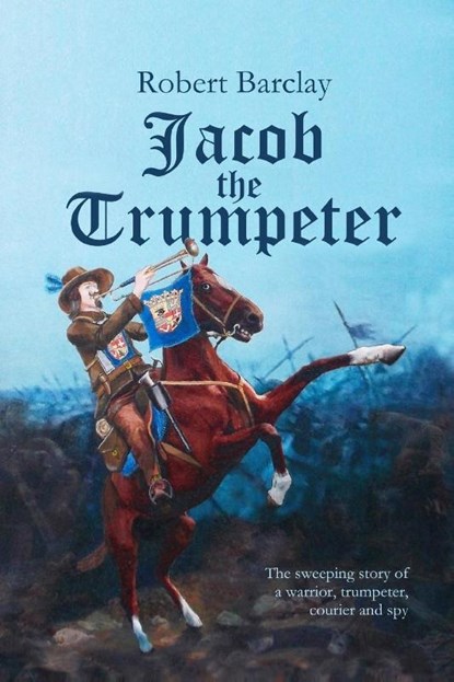 Jacob the Trumpeter, Robert Barclay - Paperback - 9781988657134