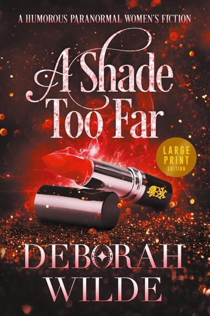A Shade Too Far, Deborah Wilde - Paperback - 9781988681665