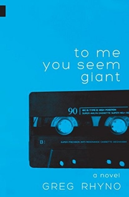 To Me You Seem Giant, Greg Rhyno - Paperback - 9781988732008