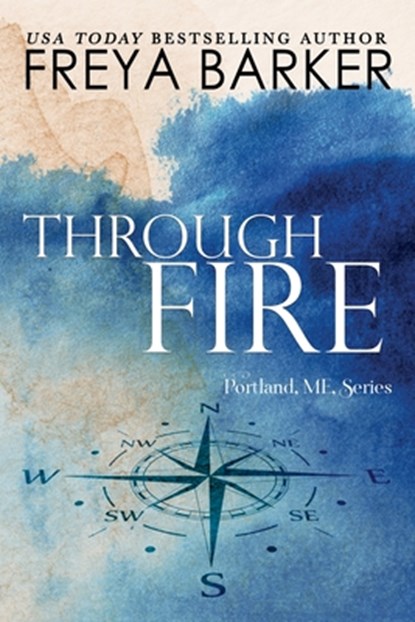 Through Fire, Freya Barker - Paperback - 9781988733258