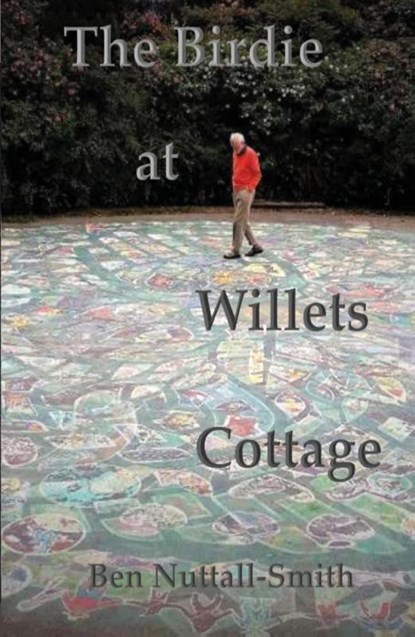 The Birdie at Willets Cottage, Ben Nuttall-Smith - Paperback - 9781988739540