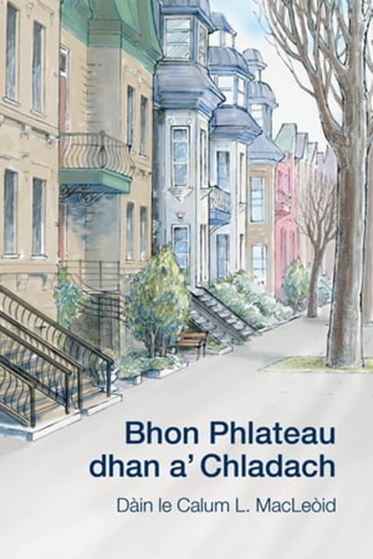 Bhon Phlateau dhan a’ Chladach: Dàin, Calum L. MacLeòid - Ebook - 9781988747293