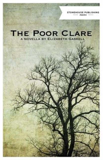 The Poor Clare, Elizabeth Gaskell - Paperback - 9781988754093