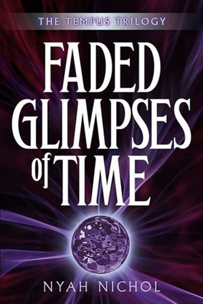 Faded Glimpses of Time, Nyah Nichol - Ebook - 9781988761725