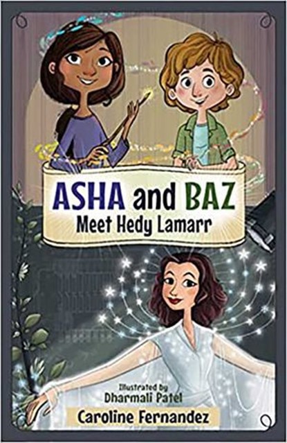 Asha and Baz Meet Hedy Lamarr, Caroline Fernandez - Ebook - 9781988761794