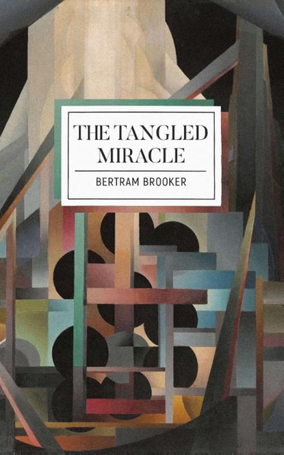 The Tangled Miracle, Bertram Brooker - Paperback - 9781988784816