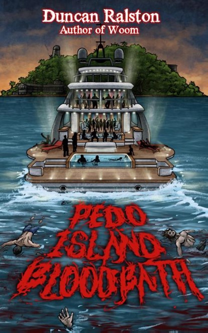 Pedo Island Bloodbath, Duncan Ralston - Paperback - 9781988819426