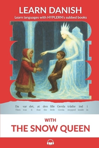 Learn Danish with The Snow Queen: Interlinear Danish to English, Bermuda Word Hyplern - Paperback - 9781988830292