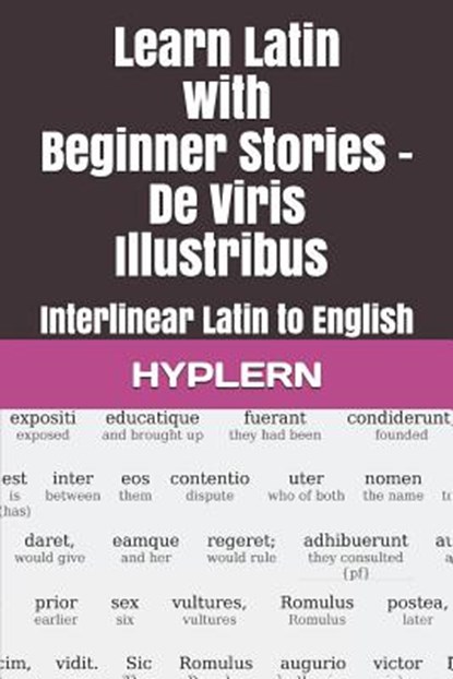Learn Latin with Beginner Stories - De Viris Illustribus: Interlinear Latin to English, Thomas Van Den End - Paperback - 9781988830698
