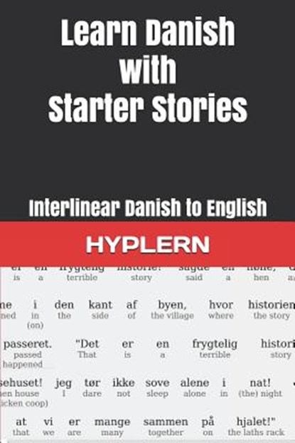 Learn Danish with Starter Stories: Interlinear Danish to English, Bermuda Word Hyplern - Paperback - 9781988830773