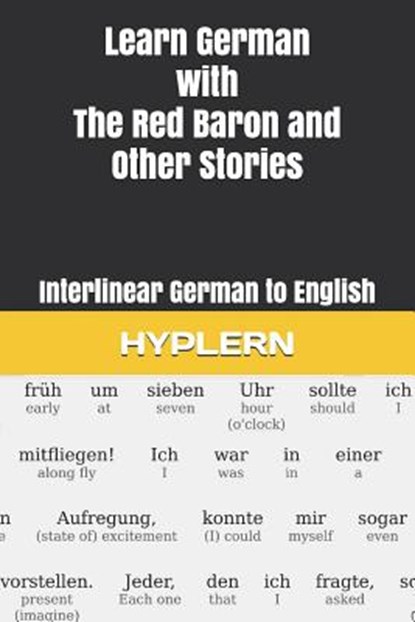 Learn German with The Red Baron and Other Stories: Interlinear German to English, Bermuda Word Hyplern - Paperback - 9781988830797