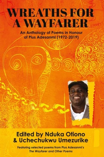 Wreaths for a Wayfarer, Nduka A. Otiono ; Uchechukwu P. Umezurike - Paperback - 9781988832333