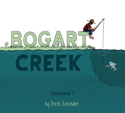 Bogart Creek, Derek Evernden - Paperback - 9781988903491