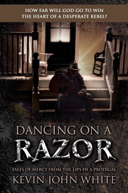 Dancing on a Razor, Kevin John White - Paperback - 9781988928104