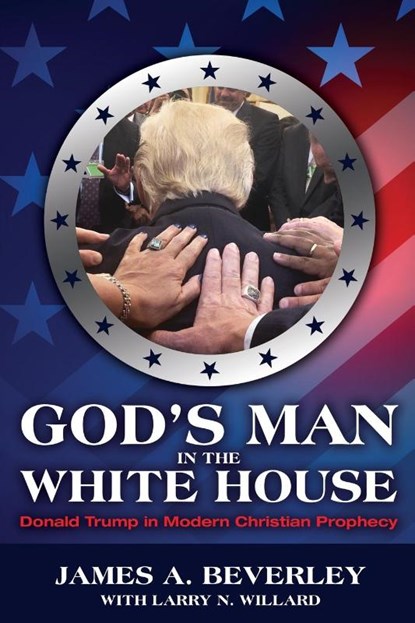 God's Man in the White House, James Beverley - Paperback - 9781988928302
