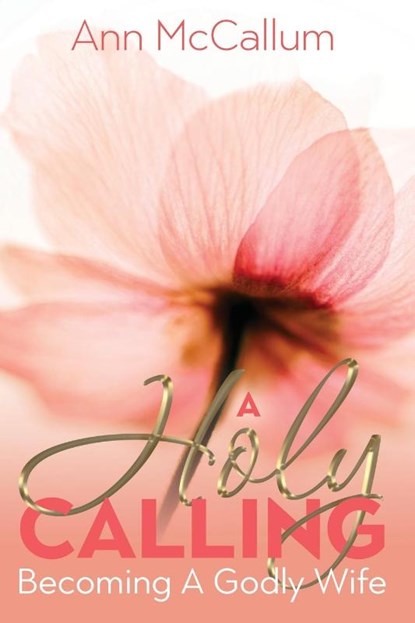 A Holy Calling, Ann McCallum - Paperback - 9781988928616
