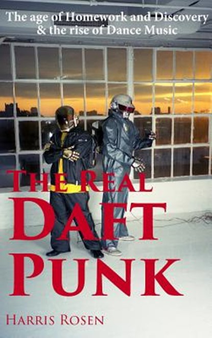The Real Daft Punk, Harris Rosen - Gebonden - 9781988956138