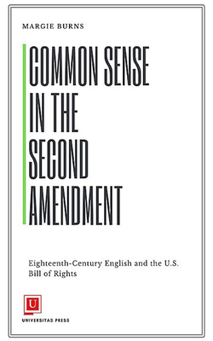 Common Sense in the Second Amendment, Margie Burns - Paperback - 9781988963273