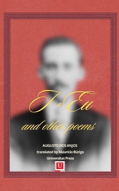 I/Eu and other poems, Augusto Dos Anjos - Paperback - 9781988963723